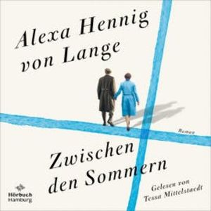 Zwischen den Sommern, Alexa Hennig von Lange