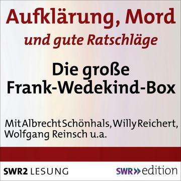 Aufklärung, Mord und gute Ratschläge audiobook, Frank Wedekind