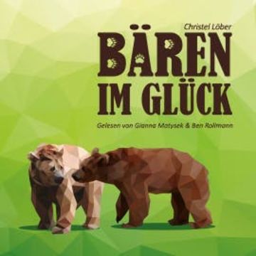 Bären im Glück audiobook, Christel Löber