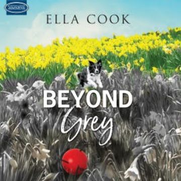 Beyond Grey audiobook, Ella Cook
