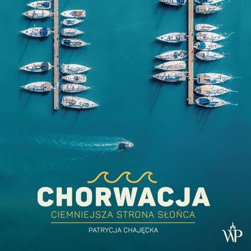 Chorwacja audiobook, Patrycja Chajęcka