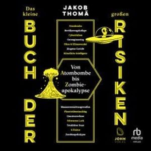 Das kleine Buch der großen Risiken, Jakob Thomä