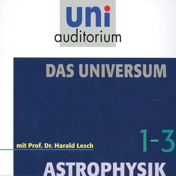 Das Universum-Paket, Teil 1 - 3 audiobook, Harald Lesch