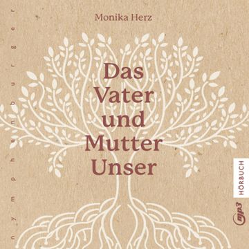 Das Vater und Mutter Unser audiobook, Monika Herz