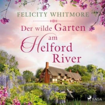 Der wilde Garten am Helford River audiobook, Felicity Whitmore