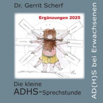Die kleine ADHS-Sprechstunde, AD(H)S bei Erwachsenen, Ergänzungen 2025 audiobook, Dr. Gerrit Scherf