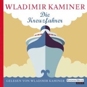 Die Kreuzfahrer, Wladimir Kaminer