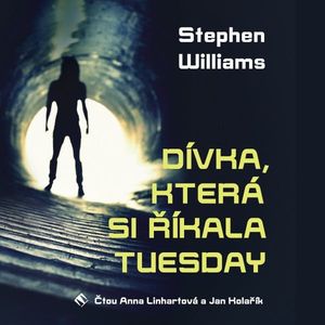 Dívka, která si říkala Tuesday, Stephen Williams