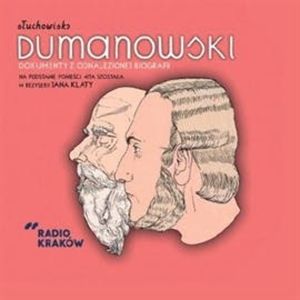 Dumanowski. Dokumenty z odnalezionej biografii na podstawie powieści Wita Szostaka, Sebastian Majewski