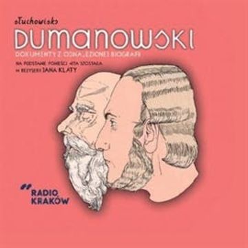 Dumanowski. Dokumenty z odnalezionej biografii na podstawie powieści Wita Szostaka audiobook, Sebastian Majewski