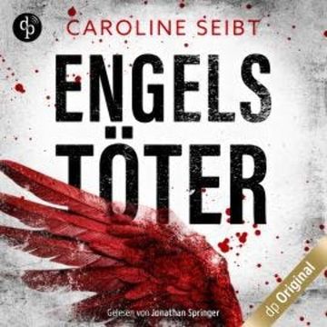 Engelstöter - Ein Theo Weiland-Thriller, Band 2 (Ungekürzt) audiobook, Caroline Seibt
