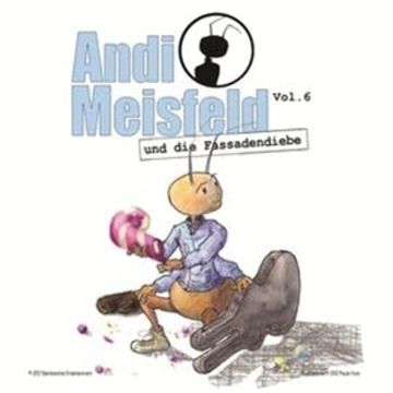 Andi Meisfeld und die Fassadendiebe (Andi Meisfeld 6) audiobook, Tom Steinbrecher