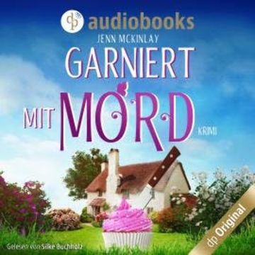 Garniert mit Mord - Mord mit Sahne-Reihe, Band 1 (Ungekürzt) audiobook, Jenn McKinlay