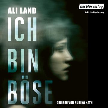 Ich bin böse audiobook, Ali Land