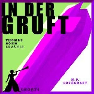 In der Gruft - Erzählbuch SHORTS (Ungekürzt), Thomas Böhm