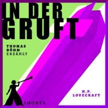 In der Gruft - Erzählbuch SHORTS (Ungekürzt) audiobook, Thomas Böhm