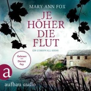 Je höher die Flut - Mags Blake - Ein Cornwall-Krimi, Band 5 (Ungekürzt), Mary Ann Fox