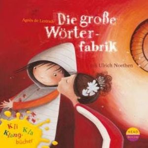 Kli-Kla-Klangbücher, Die große Wörterfabrik, Agnès de Lestrade