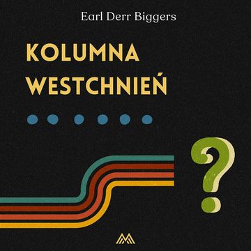 Kolumna westchnień audiobook, Earl Derr Biggers