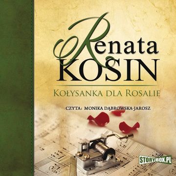 Kołysanka dla Rosalie audiobook, Renata Kosin