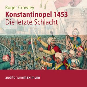 Konstantinopel 1453, Roger Crowley