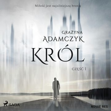 Król, część I audiobook, Grazyna Adamczyk