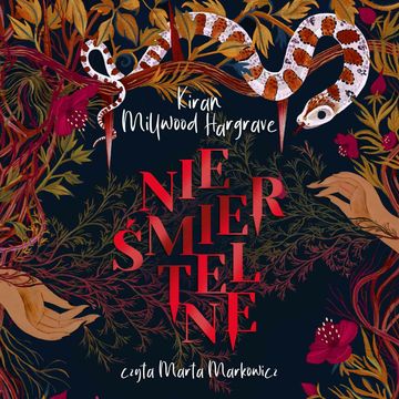 Nieśmiertelne audiobook, Kiran Millwood Hargrave