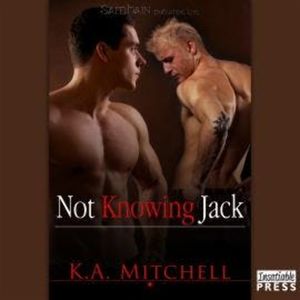 Not Knowing Jack (Unabridged), K.A. Mitchell