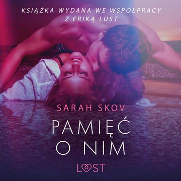 Pamięć o nim. Opowiadanie erotyczne audiobook, Sarah Skov