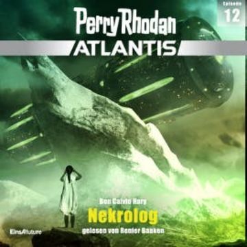 Perry Rhodan Atlantis Episode 12: Nekrolog audiobook, Ben Calvin Hary