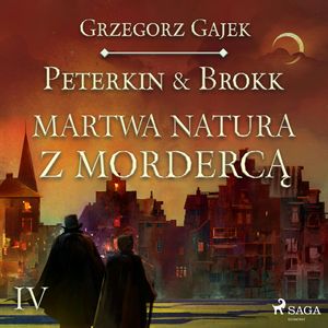 Peterkin & Brokk 4: Martwa natura z mordercą, Grzegorz Gajek