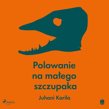 Polowanie na małego szczupaka audiobook, Juhani Karila