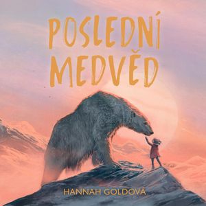 Poslední medvěd, Hannah Goldová