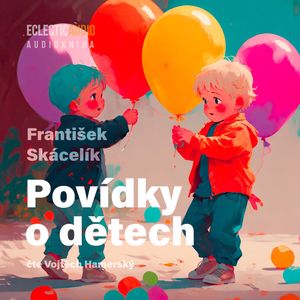 Povídky o dětech, František Skácelík