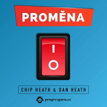 Proměna audiobook, Chip Heath, Dan Heath