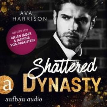 Shattered Dynasty - Corrupt Empire, Band 4 (Ungekürzt) audiobook, Ava Harrison