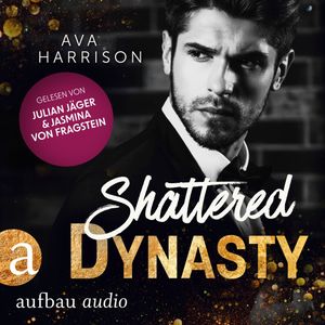 Shattered Dynasty - Corrupt Empire, Band 4 (Ungekürzt), Ava Harrison