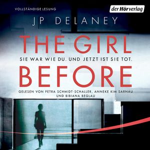 The Girl Before - Sie war wie du. Und jetzt ist sie tot, JP Delaney