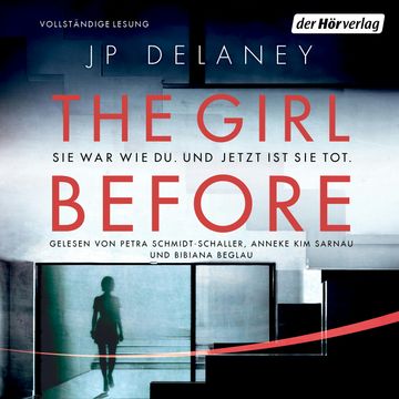 The Girl Before - Sie war wie du. Und jetzt ist sie tot audiobook, JP Delaney