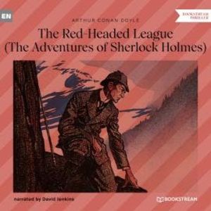 The Red-Headed League - The Adventures of Sherlock Holmes (Unabridged), Sir Arthur Conan Doyle