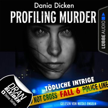 Tödliche Intrige (Laurie Walsh Profiling Murder 6) audiobook, Dania Dicken