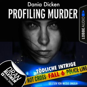 Tödliche Intrige (Laurie Walsh Profiling Murder 6), Dania Dicken