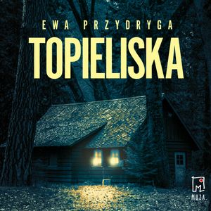 Topieliska, Ewa Przydryga