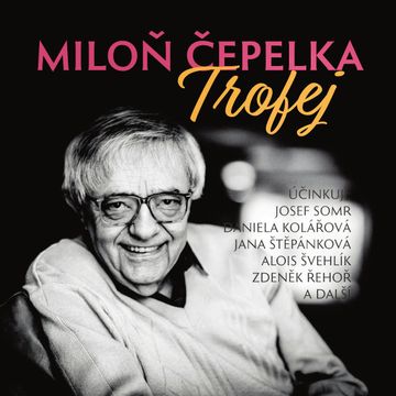 Trofej audiobook, Miloň Čepelka