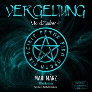 Vergeltung - MondZauber, Band 4 (ungekürzt), Mari März