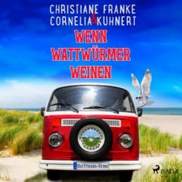 Wenn Wattwürmer weinen audiobook, Christiane Franke