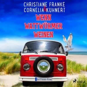 Wenn Wattwürmer weinen, Christiane Franke