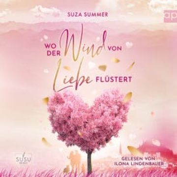 Wo der Wind von Liebe flüstert audiobook, Suza Summer