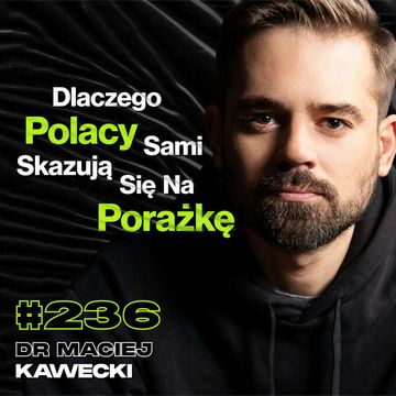 #236 Jak Nie Dać Się Pokonać Krytyce? Jak Wygląda Spotkanie z Papieżem? RODO - dr Maciej Kawecki audiobook, Przemek Górczyk