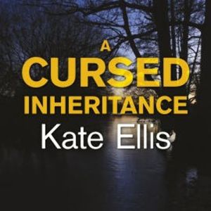 A Cursed Inheritance, Kate Ellis